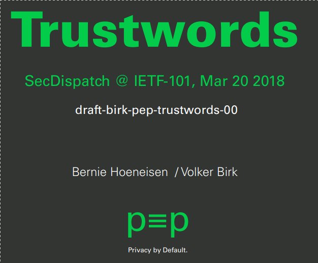 pEpFoundation's tweet photo. Today, presentation of #Trustwords concept at Security Dispatch (#SECDISPATCH) session of #IETF101 in London: 
https://t.co/7yQa9R9tle
Slides: https://t.co/CntXhrOXdP (PDF)
#PrivacyByDefault #MassEncryption #E2EE #P2P
(Talk by Bernie Hoeneisen &amp; Volker Birk (@blog_fdik_org)) https://t.co/53525UhVrS
