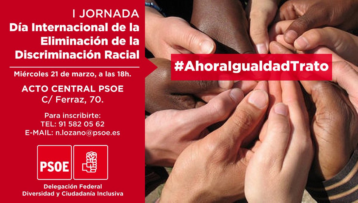 DiversidadPSOE's tweet photo. Jornada “Día Internacional de la Eliminación de la Discriminación Racial” #AhoraIgualdadDeTrato 

📅 21 de marzo
⏰18h
📍Sede @PSOE (Ferraz 70) 
🚥Día Internacional de la Eliminación de la Discriminación Racial @psoe_m https://t.co/JOe7Lx5d5c