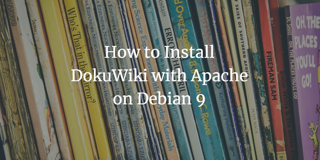 howtoforgecom's tweet image. How to Install #DokuWiki with Apache on #Debian 9. howtoforge.com/tutorial/debia… @howtoforgecom