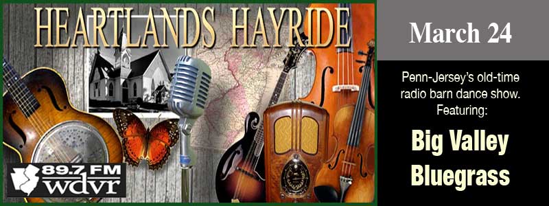 All-Star cast on Penn-Jersey’s old-time radio barn dance show. Featuring: Big Valley Bluegrass. Plus The Kilocycle Kowboys Band.  At Virginia Napurano Center, 522 Rosemont-Ringoes Rd. (route 604), Sergeantsville, NJ. 3/24 at 4:30. $12.00. bit.ly/2u4AfXv