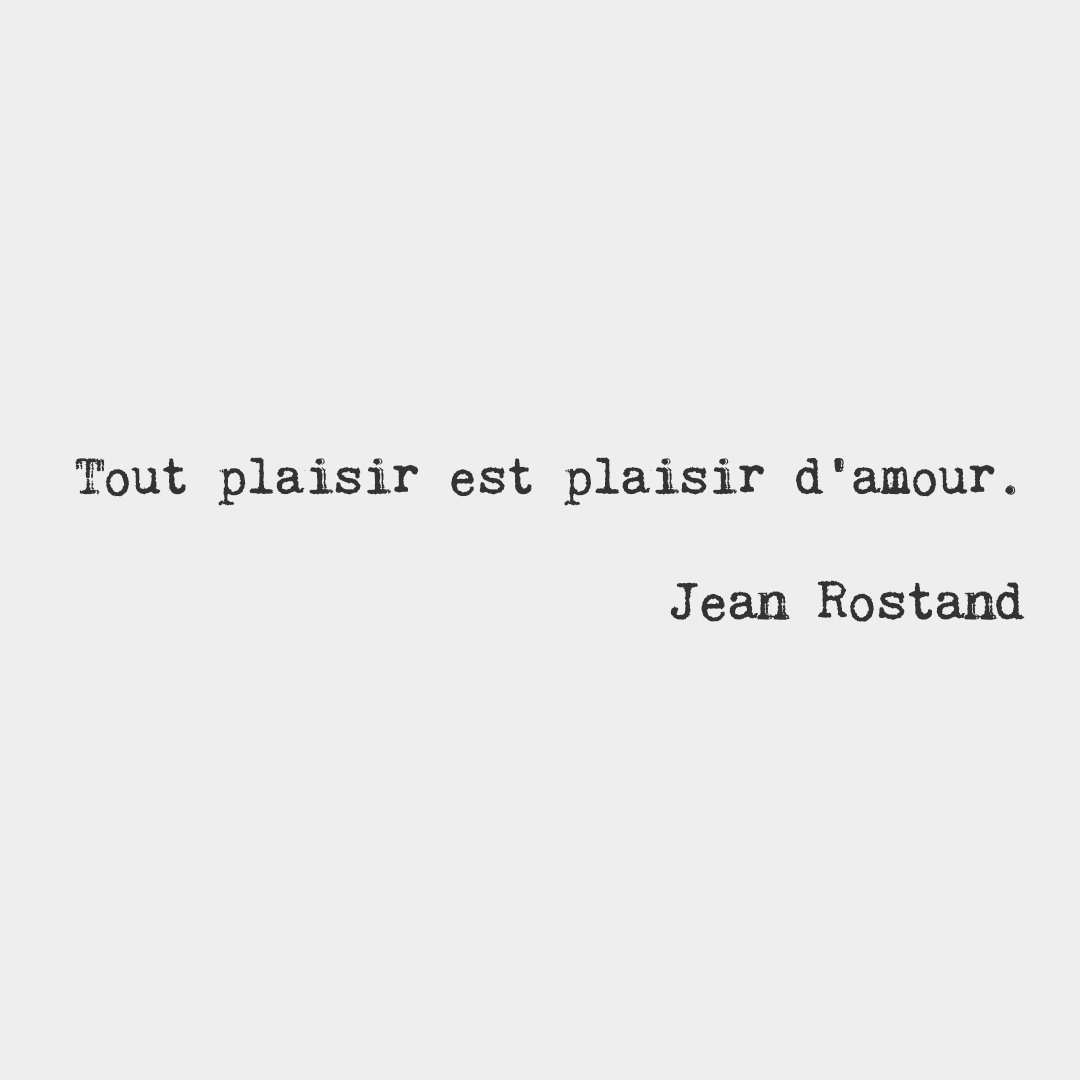frenchwords's tweet image. All pleasure is pleasure from love. — Jean Rostand, French biologist and philosopher (1894-1977) #frenchwords