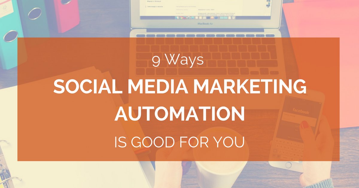 9 Ways Social Media Marketing Automation Can Be Good For You And Your Marketing sumo.ly/FZ1P