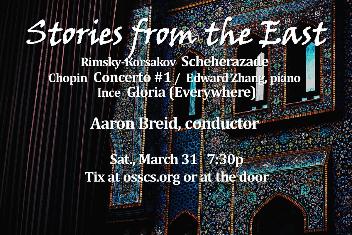 #Sheherazade, spectacularly colorful, headlines concert on March 31, &amp; 16 yo #Chopin comp winner Edward Zhang perofrms Concerto #1. Plus, a capella splendor. @AaronDBreid makes Seattle conducting debut!  Join us!  Under 17 free, plenty of parking. tix at osscs.org