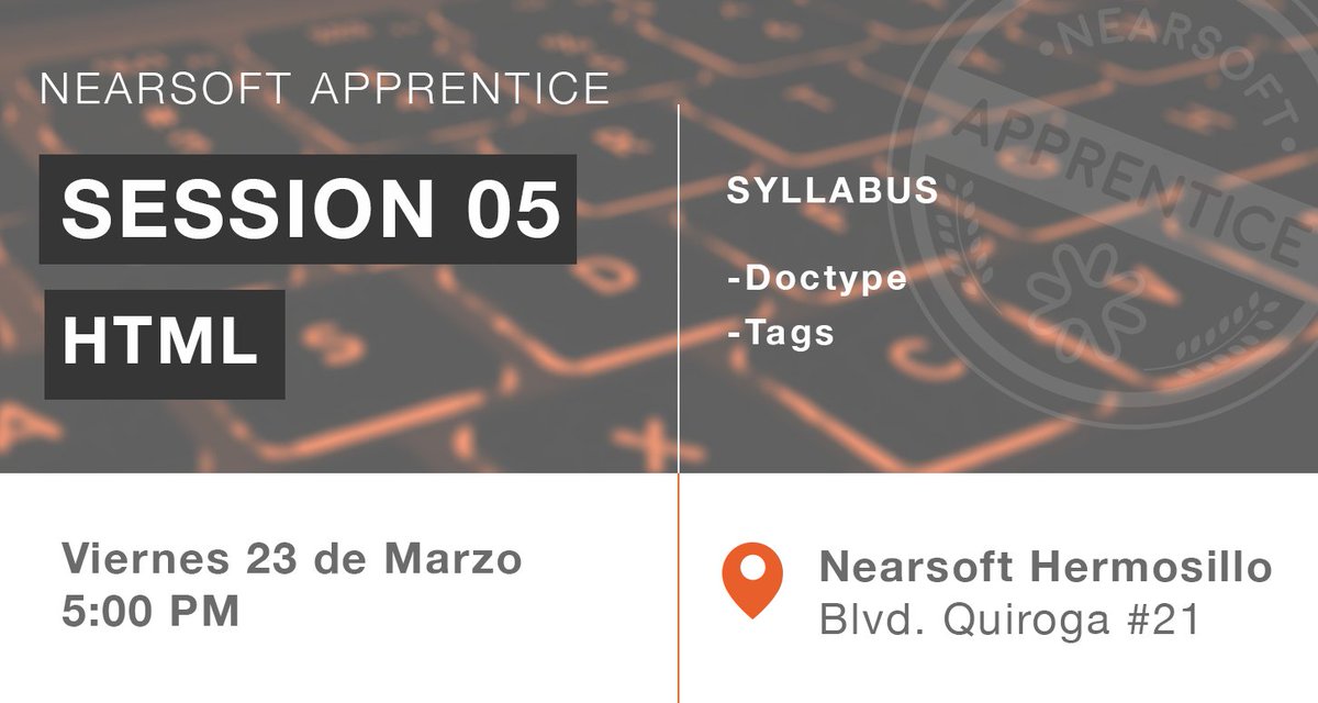 Este viernes es la sesión sobre HTML de Nearsoft Apprentice, solo necesitas asistir y traer tu laptop 💻. ¡Nos vemos a las 5:00pm ;)!