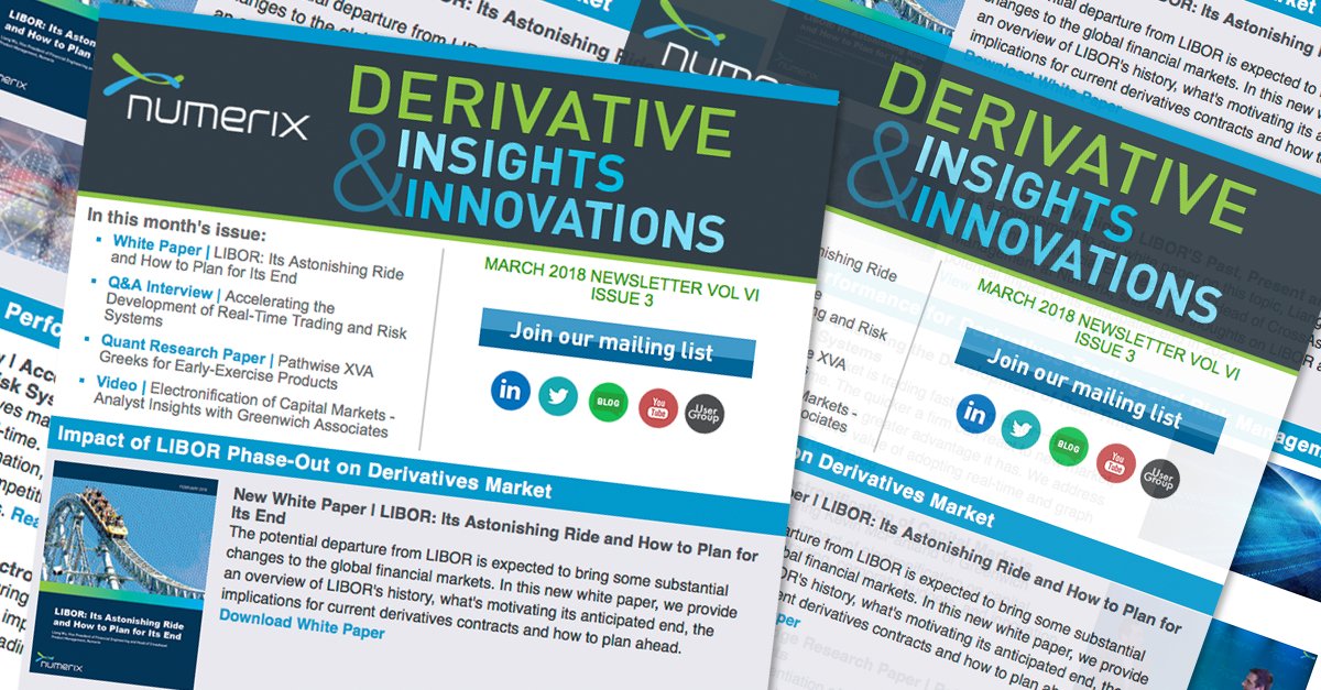 nxanalytics's tweet image. March #Derivative Insights &amp;amp; Innovations bit.ly/2FiXYbJ features #LIBOR #realtimetechnology #XVA Greeks