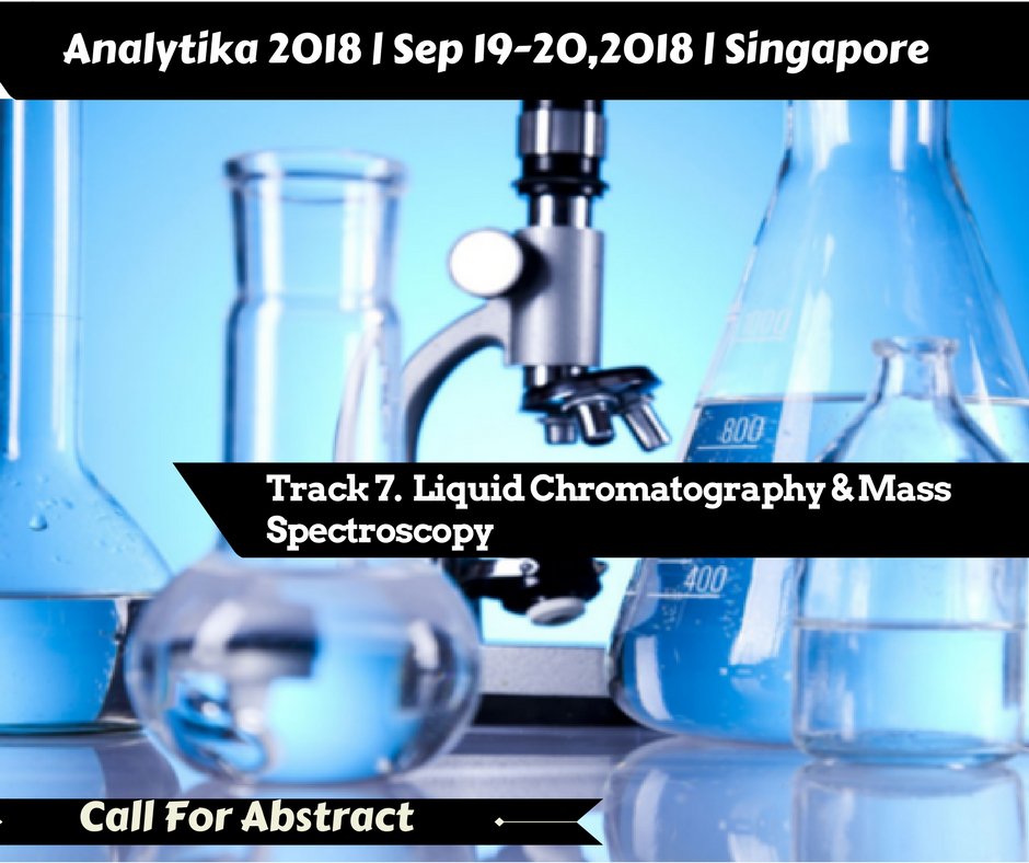 @analytika2018 #Liquidchromatography   #massspectroscopy #Analyticalconferences  #Callforabstract  #Explore  #knowledge in every sessions.
Submit Your abstract: goo.gl/CR334P