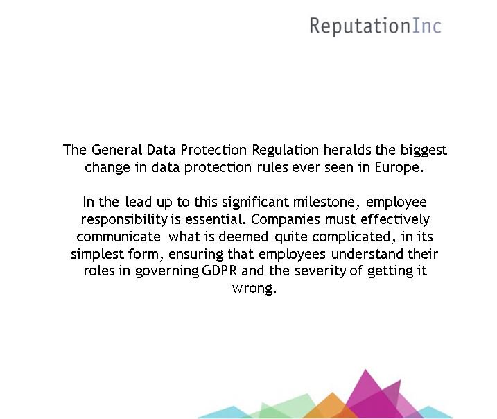 ReputationInc's tweet image. As May 25th approaches, today’s #WednesdayWisdom reminds us that the onus is also on employees to be #GDPRready. @Jenny_Darmody for @siliconrepublic assesses how GDPR will affect employees bit.ly/2Fwc1uE #GDPRJoinTheDiscussion