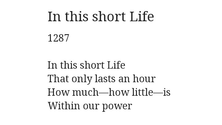 In this short Life

By Emily Dickinson

#worldpoetryday 
#bookfairypoetry 
#readpoetry 
#emilydickinson