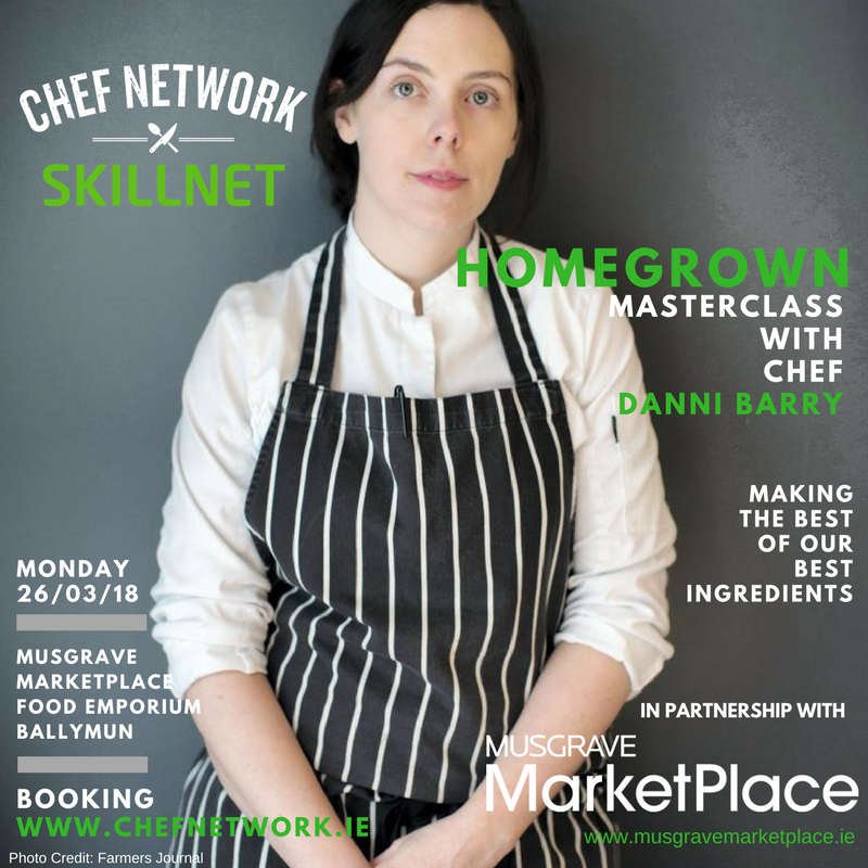 ChefNetworkIRL's tweet photo. HOMEGROWN masterclass w/ @Danni_Barry this Mon 26 March @MusgraveMPlace Ballymun
#ChefSkills #ChefNetworkSkillnet #MarketplaceMasterclass
Danni will demo a range of skills &amp; techniques to make the most of seasonal ingredients &amp; reduce waste
Booking &amp; info https://t.co/psRkqR2paY https://t.co/IbicUfrG5Y