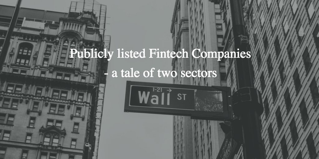 New Post: Publicly Listed Fintech Companies – a Tale of Two Sectors buff.ly/2q2LiMI #fintech #LendItFintech
