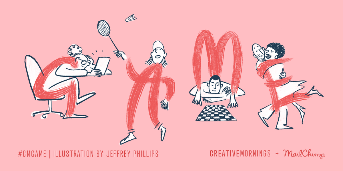 April is GAME 🏓🎮
“Which game are you playing with your art? Keep your eyes on the journey, not the prize.” 
This month’s theme was selected by <a href="/Liege_CM/">CreativeMornings LG</a> illustrated by <a href="/jeff_the_peff/">Jeffrey D. Phillips</a> &amp; presented by @MailChimp. Follow along throughout April at #CMgame!
Event details coming soon!
