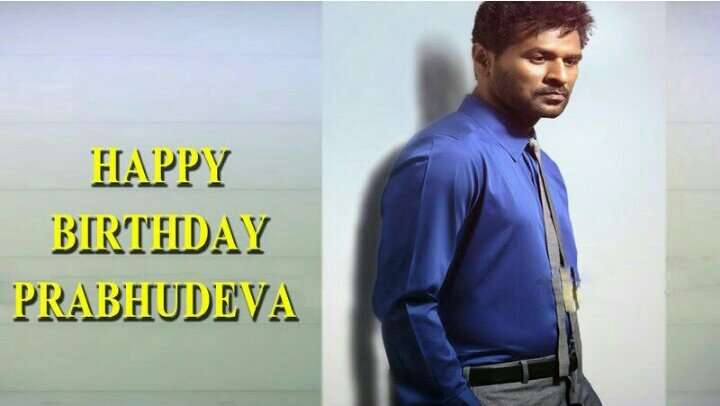 Wish you a very Happy Birthday to Prabhu Deva sir 