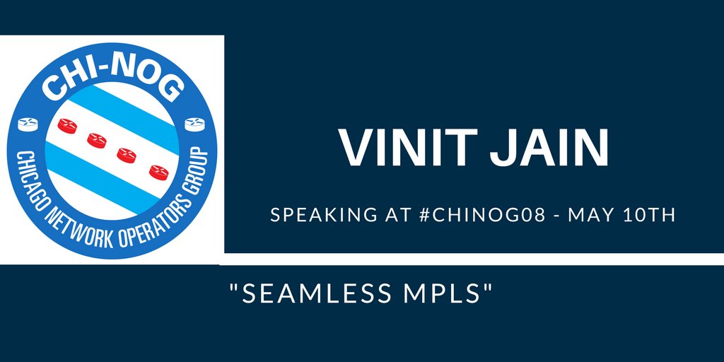 _CHINOG_'s tweet photo. Vinit Jain @vinugenie will speak on "Seamless MPLS" see https://t.co/tSK3AbSvCg Register today! #chinog08 https://t.co/EZWzl2tEUj