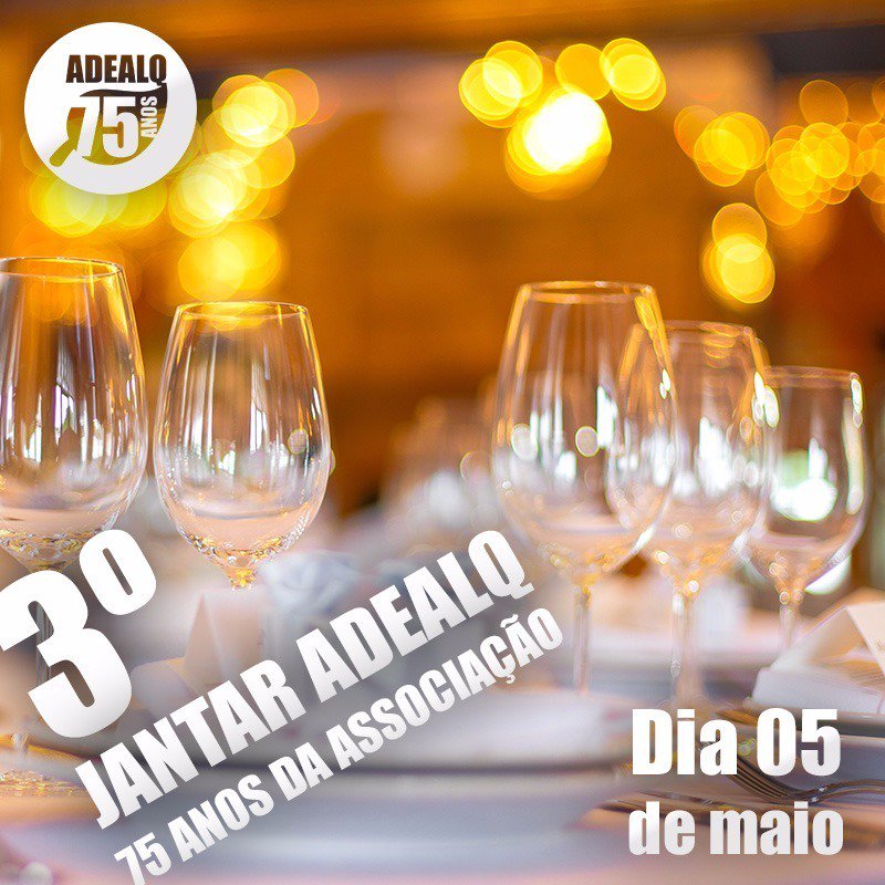 Estaremos reunidos mais uma vez! Com a realização do 3º JANTAR DA ADEALQ!