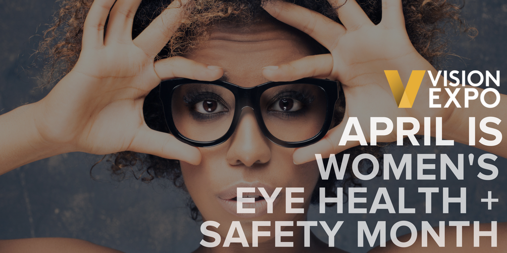 #DYK? April is Women's Eye Health and Safety Month! What are you doing to educate your female patients on the importance of eye health? #WomensEyeHealth