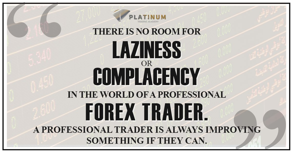 Platinum Fx Trading On Twitter There Is No Room For Lazi!   ness Or - 