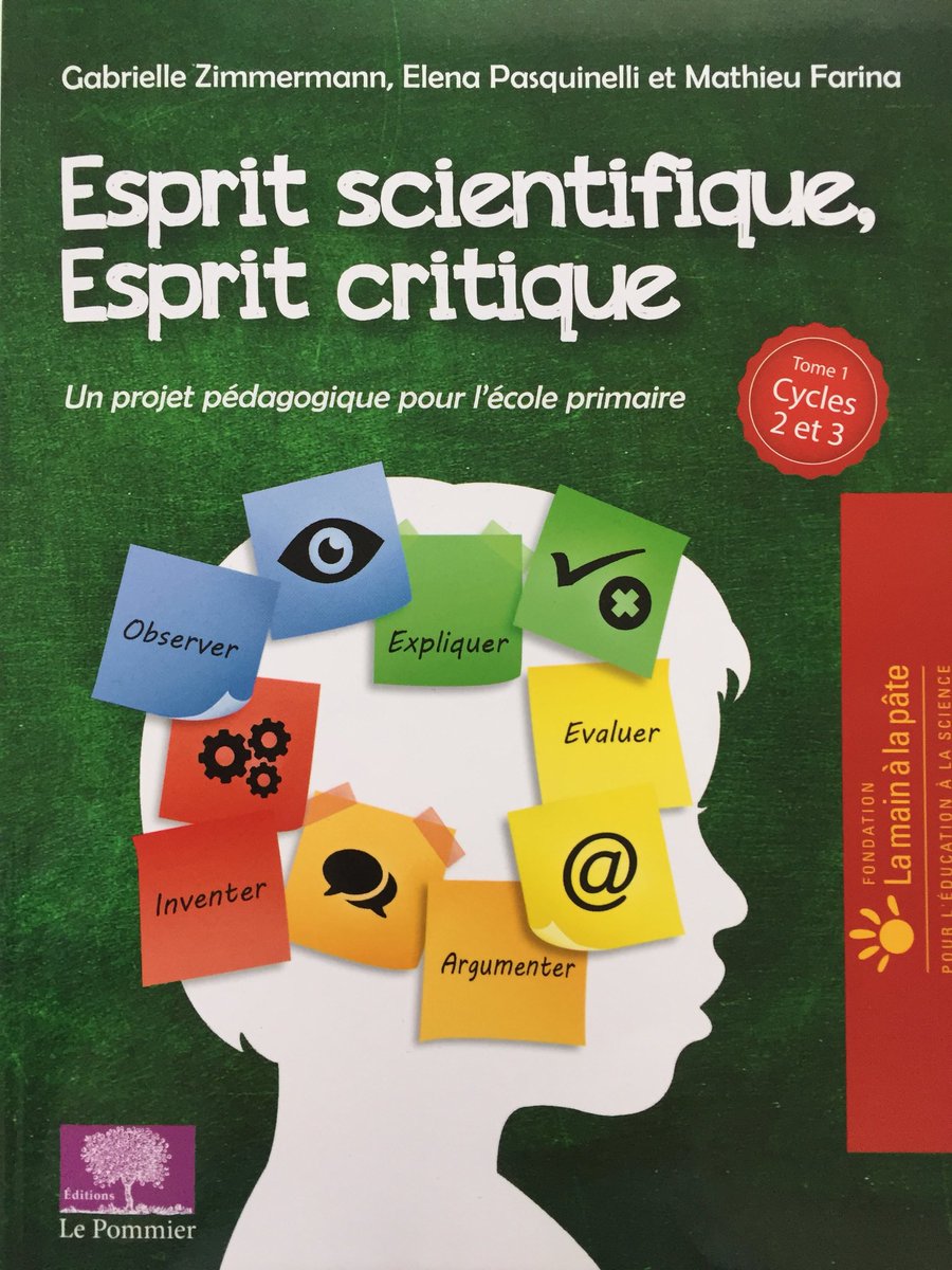 StanDehaene's tweet photo. La science comme formation de l’esprit critique, dès l’école primaire : livre intéressant et très concret, fondé sur l’expérience de La Main À La Pâte, avec préface de Cédric Villani @elenaXLII @VillaniCedric https://t.co/xvUb43t2u8