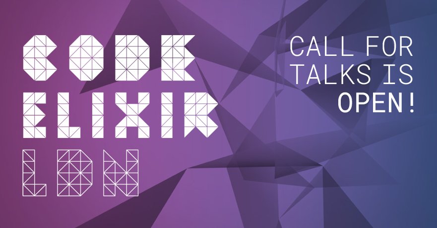 CodeElixirIO's tweet image. Call for talks at #CodeElixir - previously #ElixirLDN is now open! Submit your talk proposals here: ow.ly/WR8O30jcL6Q