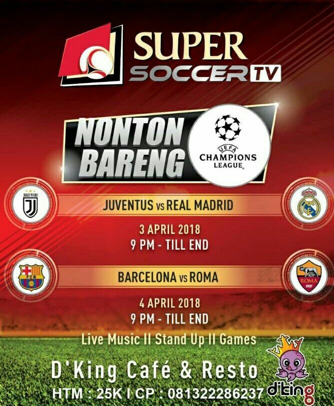 Nobar UCL Juventus vs Real Madrid | cafe d'king | HTM 25k include Rokok&amp;kopi | Malam ini | OG pukul 21.00 WIB | live music &amp; game |