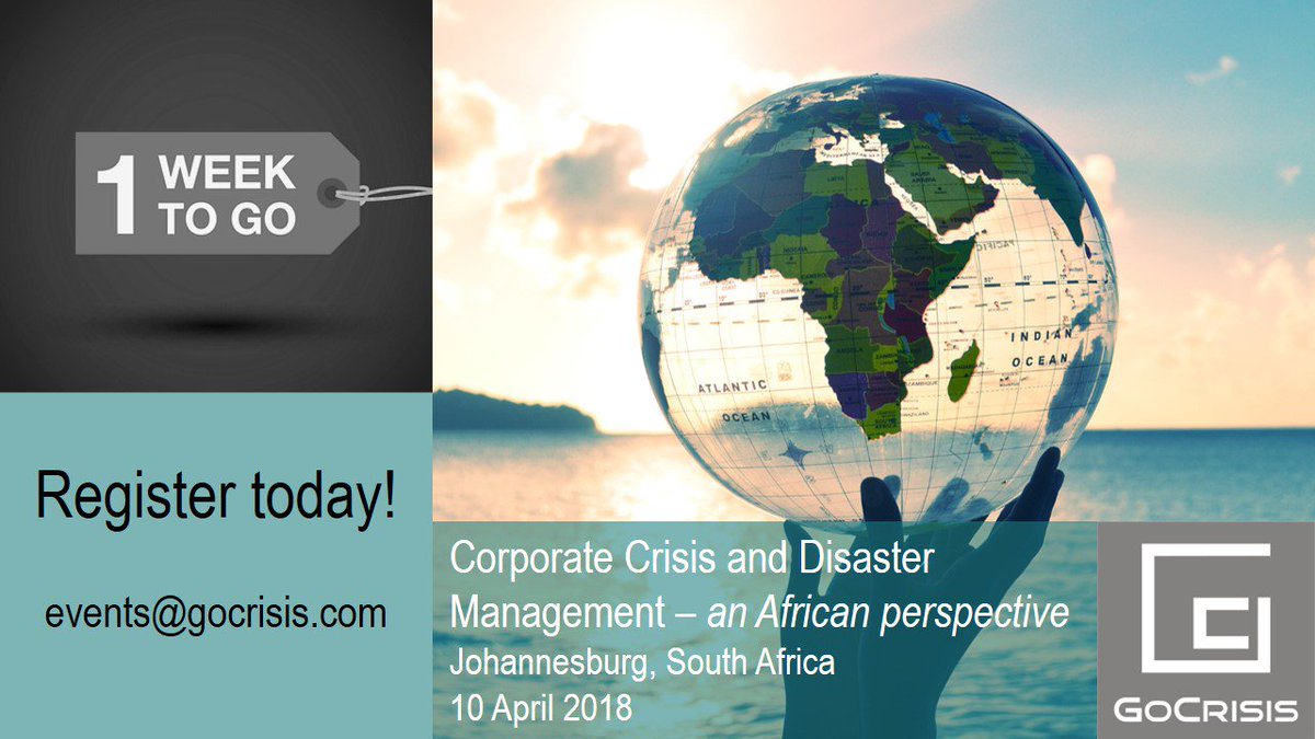 1 week to go! Corporate Crisis and Disaster Management, an African perspective - Johannesburg, South Africa, 10 April 2018. Come join in the very informative discussions with expert speakers . Register now goo.gl/NU4jrF or events@gocrisis.com