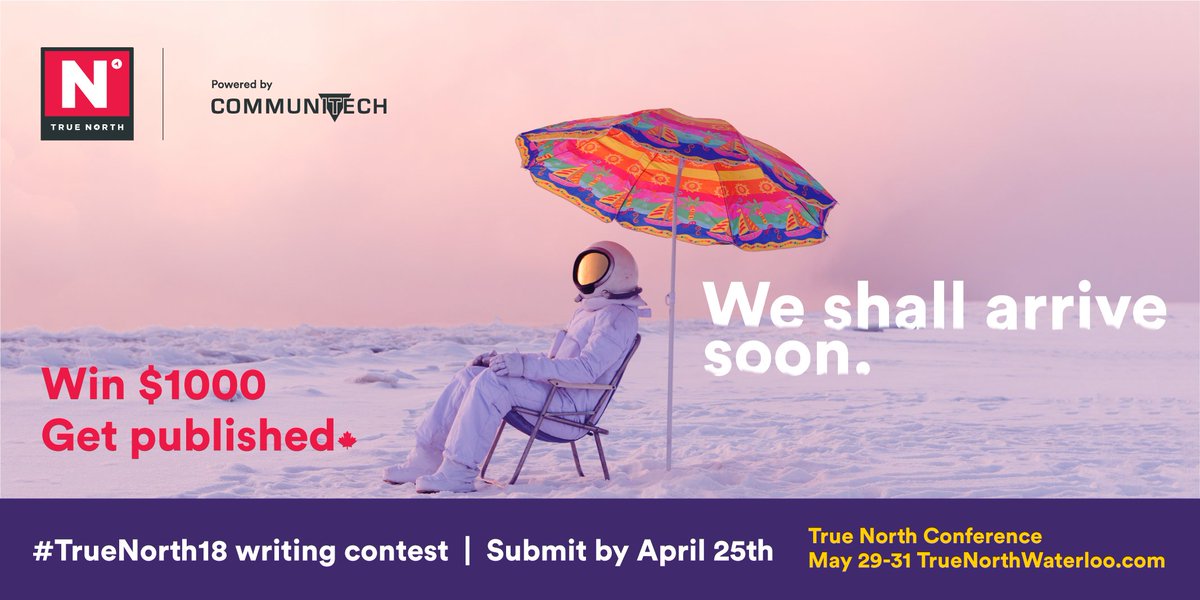 Communitech's tweet image. Calling all #scifi authors: True North wants you to imagine the complex effects of tech on our lives in the coming decades. WIN $1000 by submitting your #flashfiction stories to the #TrueNorth18 Writing Contest! Deadline: Apr. 25 | Tap for details &amp;gt;&amp;gt;&amp;gt; goo.gl/forms/L30HoFGf…