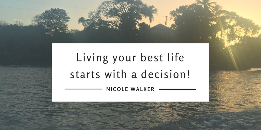 NicoleWalkerNet's tweet photo. It's up to you to decide whether or not you will live your best life!! #Leadership #Empowerment https://t.co/FmIwPMTzkd