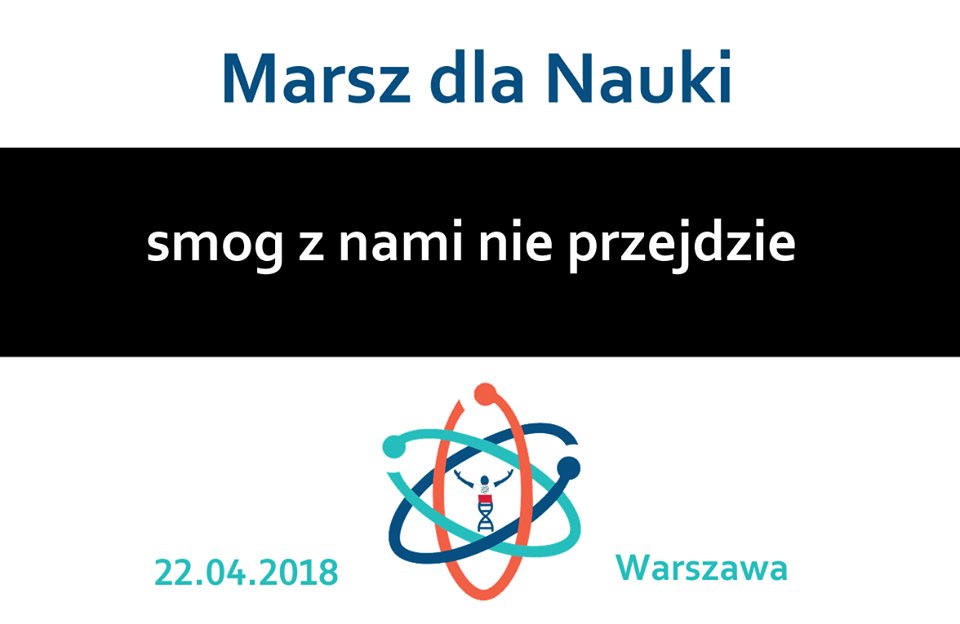 #smog z nami nie przejdzie - widzimy się w Warszawie 22.04. #MarszDlaNauki