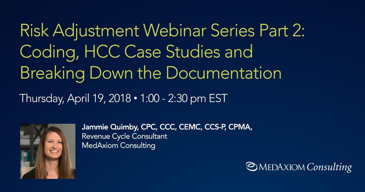 MedAxiom's tweet image. #RiskAdjustmentCoding webinar series part 2. Join us! #HierarchicalConditionCategory #MedicalCoding bit.ly/2uinXLr