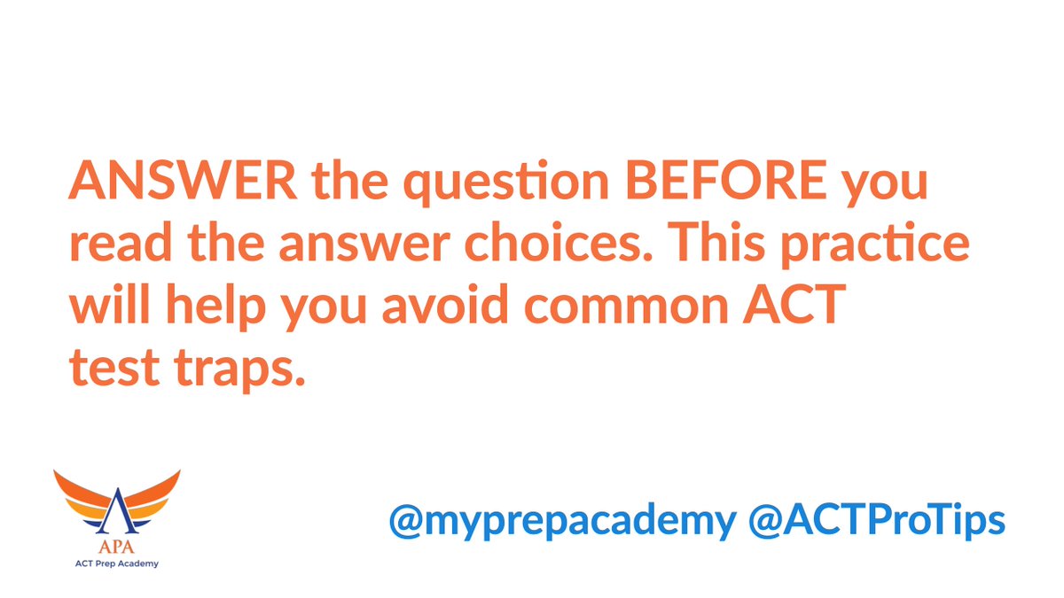 myprepacademy's tweet image. #ACTProTip READING:
ANSWER the question BEFORE you read the answer choices. This practice will help you avoid common ACT test traps.  
#ACTPrep