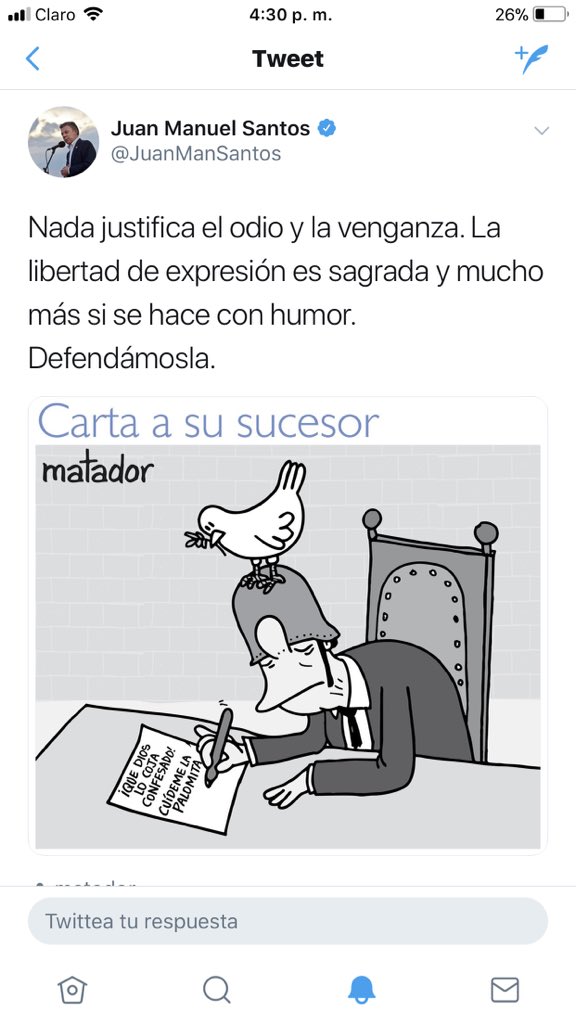 VickyDavilaH's tweet photo. Me temo que el presidente Juan Manuel Santos no siempre ha sido fiel a este pensamiento que escribió en su twitter. Ojalá en este caso actúe como lo debe hacer un jefe de Estado y un Nobel de Paz y que proteja a Matador #SpamDeCaricaturasDeMatador https://t.co/9X2Q8T3TRQ