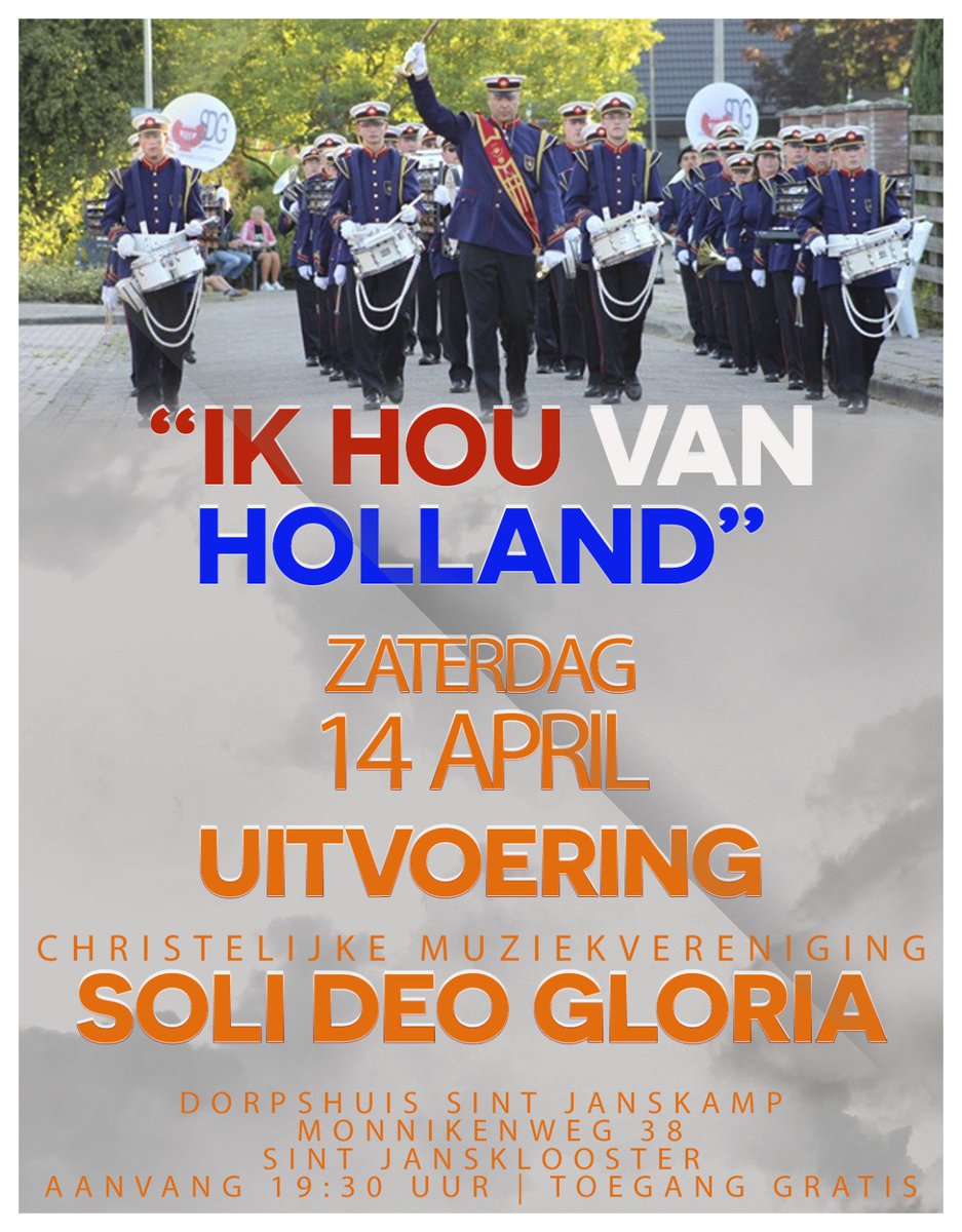 Soli Deo Gloria Sint Jansklooster houdt van Holland

Op D.V. zaterdagavond 14 april 2018 zal het jaarlijks concert van Christelijke muziekvereniging Soli Deo Gloria te Sint Jansklooster gehouden worden. Het thema van de avond is ‘Ik hou van Holland’.