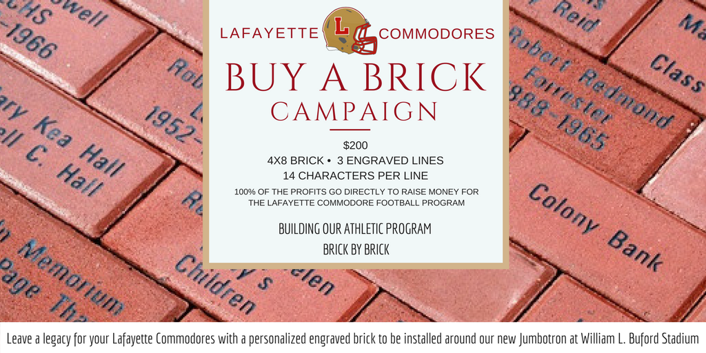 BUY A BRICK CAMPAIGN. Show your Commodore pride. Make a lasting legacy for your Lafayette alumn, student, family, and loved ones. Businesses are welcome to their support. Order Now >>> goo.gl/15yyQP