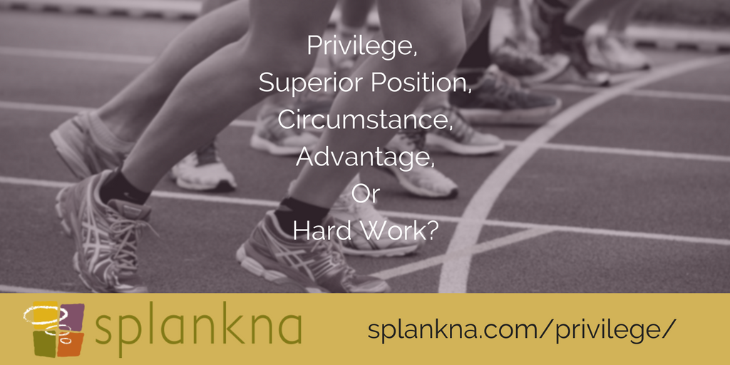 splankna's tweet image. "No matter where you start, it’s your choice to be a victim, to continue the generational pace, or to run as hard and fast as you can." splankna.com/privilege/