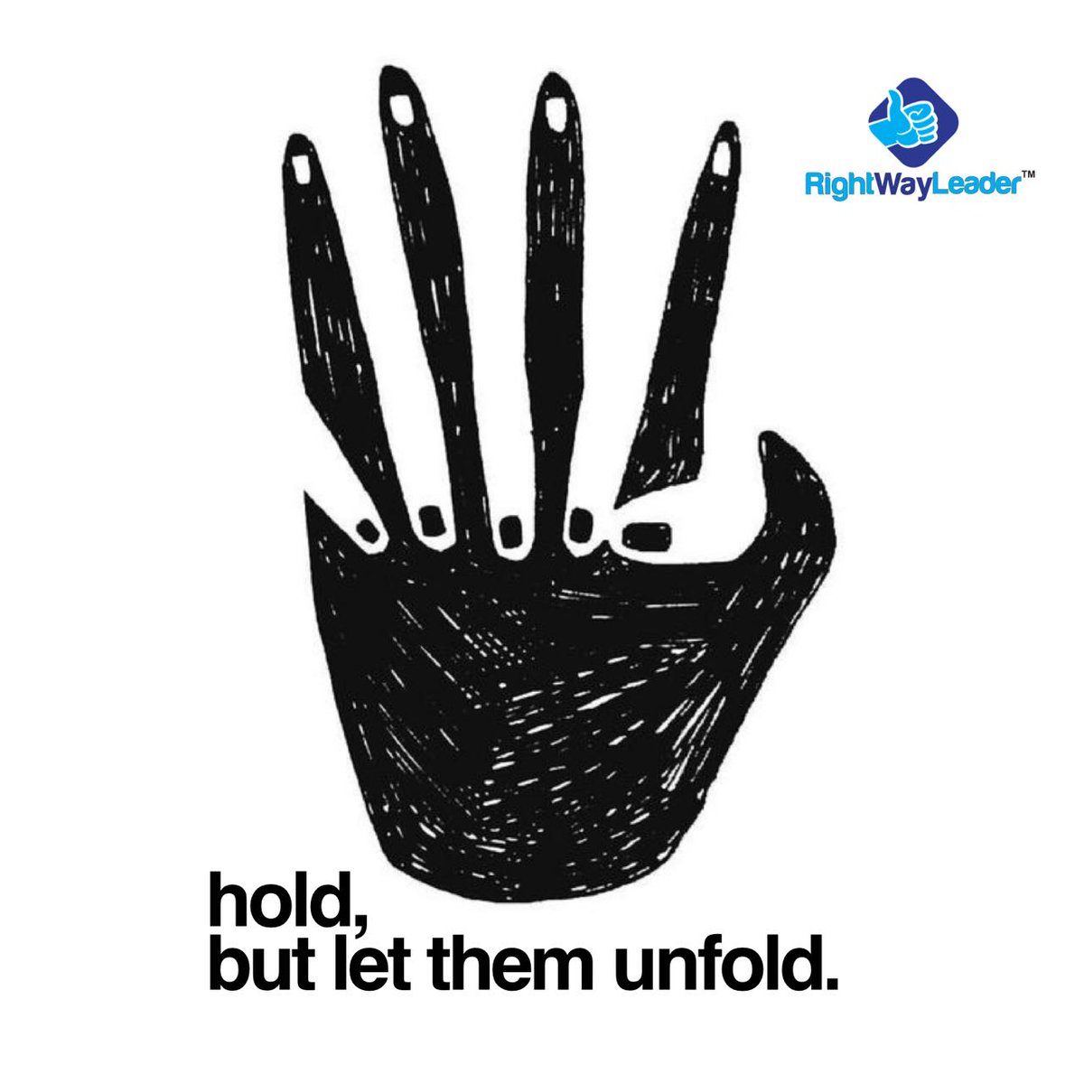 RightWayLeader's tweet photo. Hold, but let them unfold. #RightWayLeader #COREvalues #Order https://t.co/UypOLoSOly
