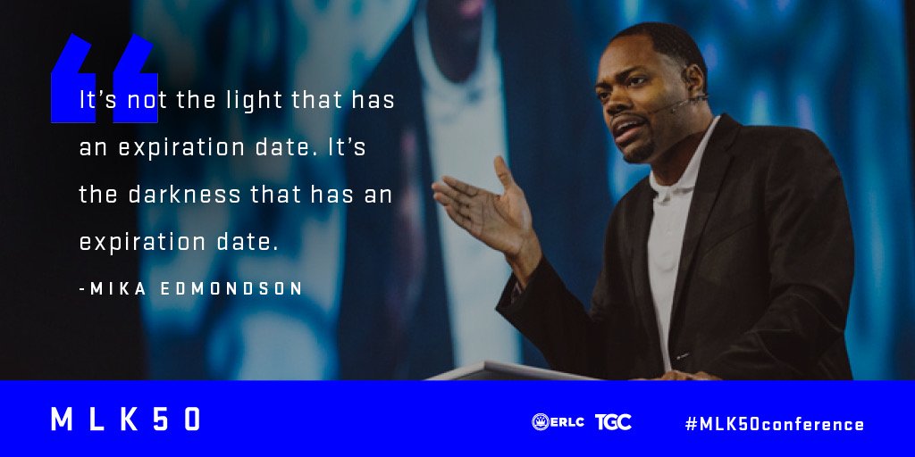 TGC's tweet photo. “It’s not the light that has an expiration date. It’s the darkness that has an expiration date.”

—@Mika_Edmondson #MLK50Conference https://t.co/jPFBnNxCRL