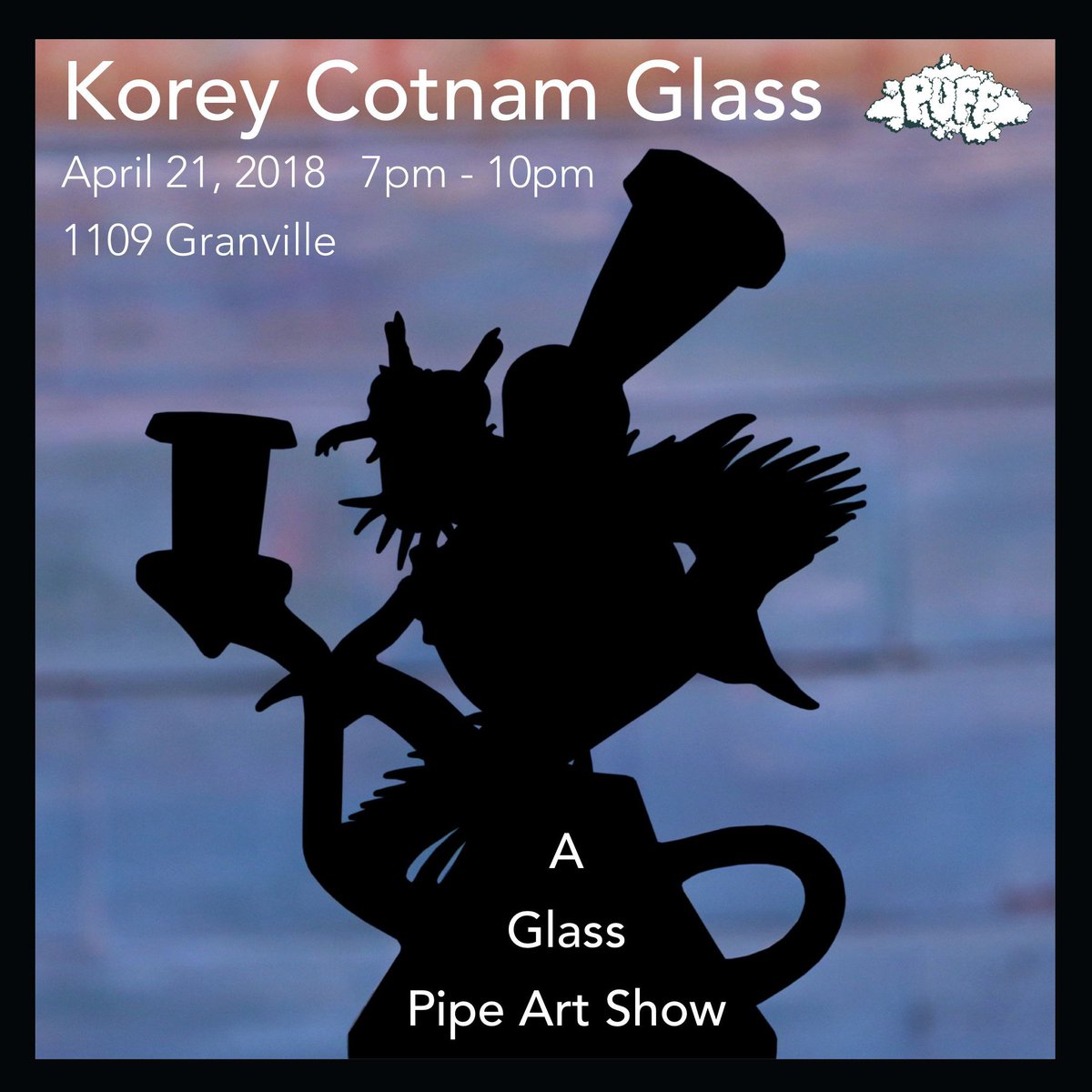 PuffCanada's tweet photo. Saturday April 21st we will hosting an art show, featuring a new unseen body of work by korey cotnam ... you're not gonna want to miss this one!! #Puffcanada #Koreyglass #soloshow #artshow #glassofig #headyglass #puffgallery #Weshouldsmoke https://t.co/Zo0cPWriWH