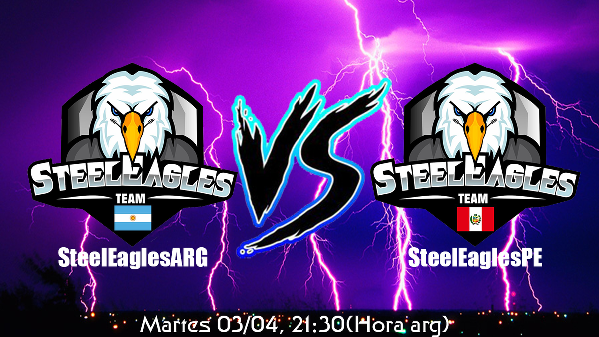 Partido Hoy contra Nuestra filial de peru @SteelEaglesPER 
Horarios:
🇦🇷21:30🇦🇷
🇵🇪19:30🇵🇪
Caster: @SiRKriztyan