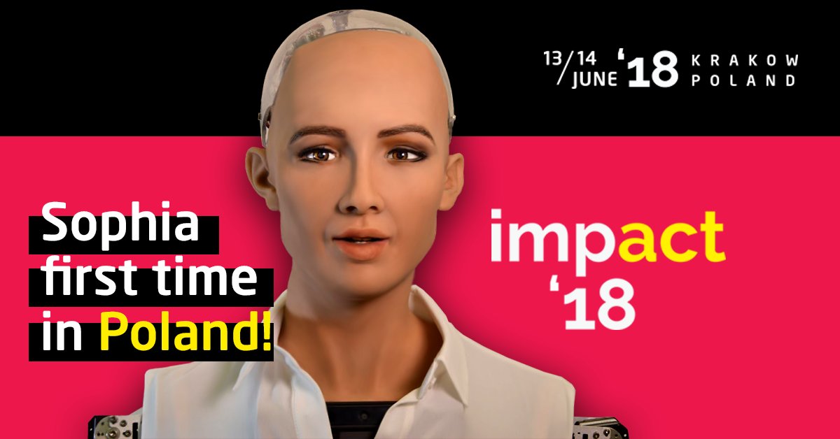 ImpactCEE's tweet photo. Sometimes, instead of defining tomorrow, we get a chance to see it! Sophia @RealSophiaRobot @hansonrobotics the #humanlike #robot – in Poland for the first time ever during #Impact18, June 13th-14th! #future #makeanimpact Register ➡️ https://t.co/j2HLl57pBf https://t.co/Lqnr15UJLd