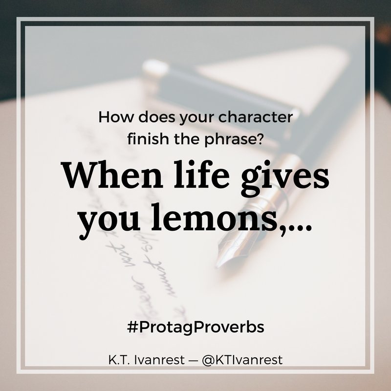 KTIvanrest's tweet photo. Today on #ProtagProverbs, how does your MC (villain, sidekick, etc.) respond to the proverbial lemons (or cultural equivalent)?
#amwriting https://t.co/mC3SH2OcwQ