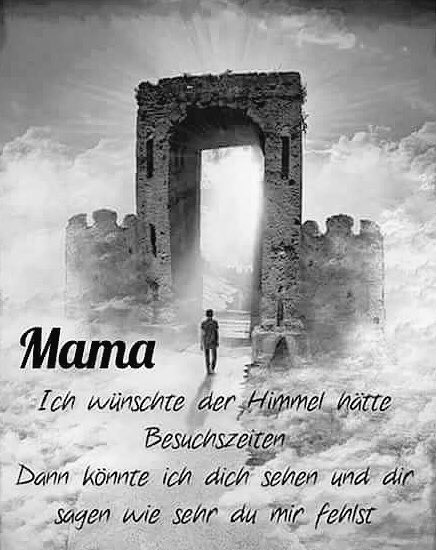 Sehr dich ich vermisse mama so Ich Vermisse