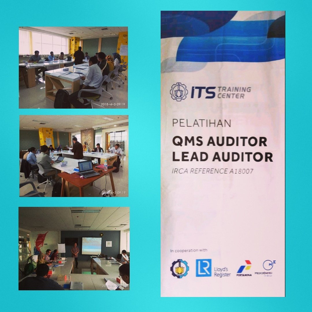 Pelatihan QMS Auditor Lead Auditor di ITS Training Center yang berlangsung pada tanggal 2 - 6 April 2018. Diikuti oleh peserta dari Pertamina JOB Simenggaris, PT. Chemica dll.
