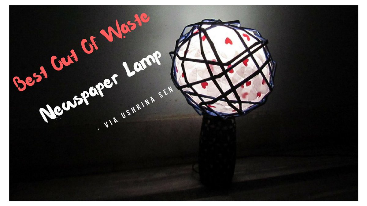 ushrinasen's tweet photo. NewsPaper Lamp - #BestOutOfWaste - https://t.co/o5iniyD1VU Via. @ushrinasen "A DIY Video Tutorial on How to Make a NewsPaper Lamp with Translucent Papers and other Waste Materials ... " https://t.co/3Ijx1wb6mP