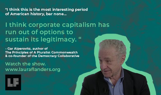 From the gloom of today, @GarAlperovitz, sees the principles of a Pluralist Commonwealth emerging. Watch his full interview here: youtube.com/watch?v=ptN7e6… @TNInstitute @freespeechtv