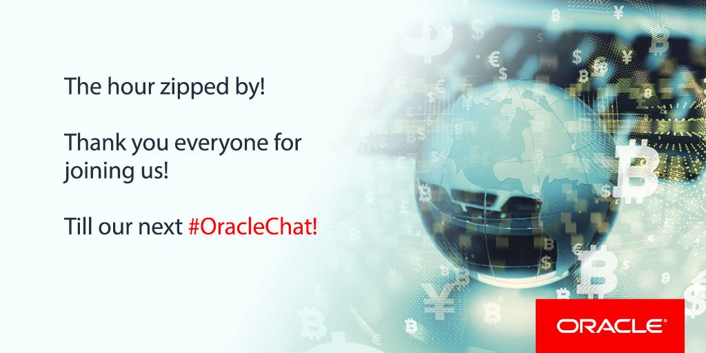 OracleFS's tweet photo. The hour just zipped by. Thank you everyone for joining us! Till our next #OracleChat! Special thanks to our panelists @Chris_Skinner @chuckhollis @SmedleyMark1 https://t.co/O8VBktVyz0