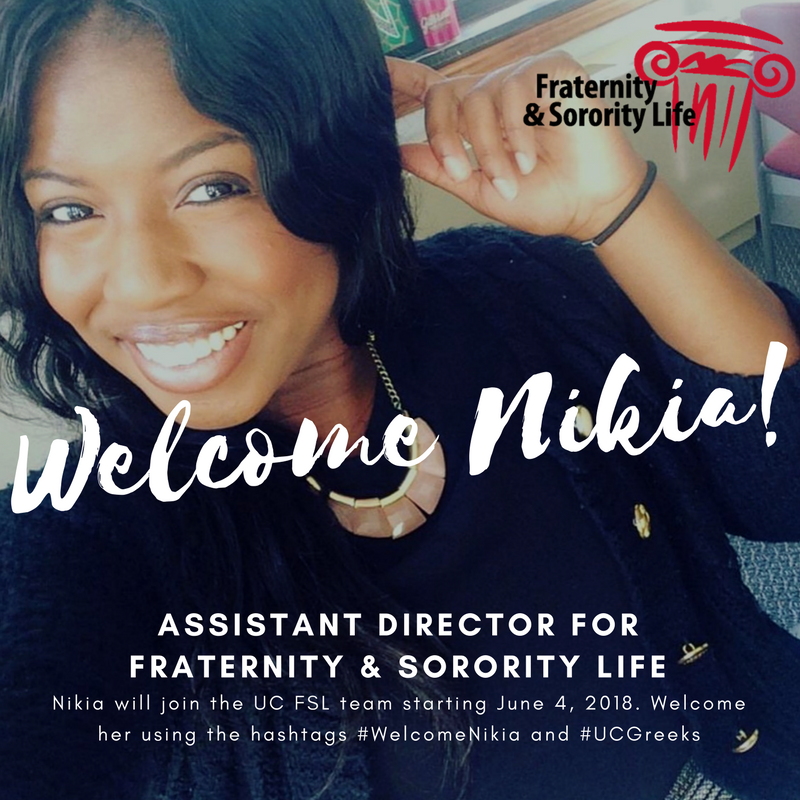 The Fraternity &amp; Sorority Life Office is excited to welcome <a href="/HeyitsNikia/">Nikia</a> as our new Assistant Director! Nikia will join our team starting June 4th. Please join us in welcoming her to the Bearcat Family using #WelcomeNikia and #ucgreeks