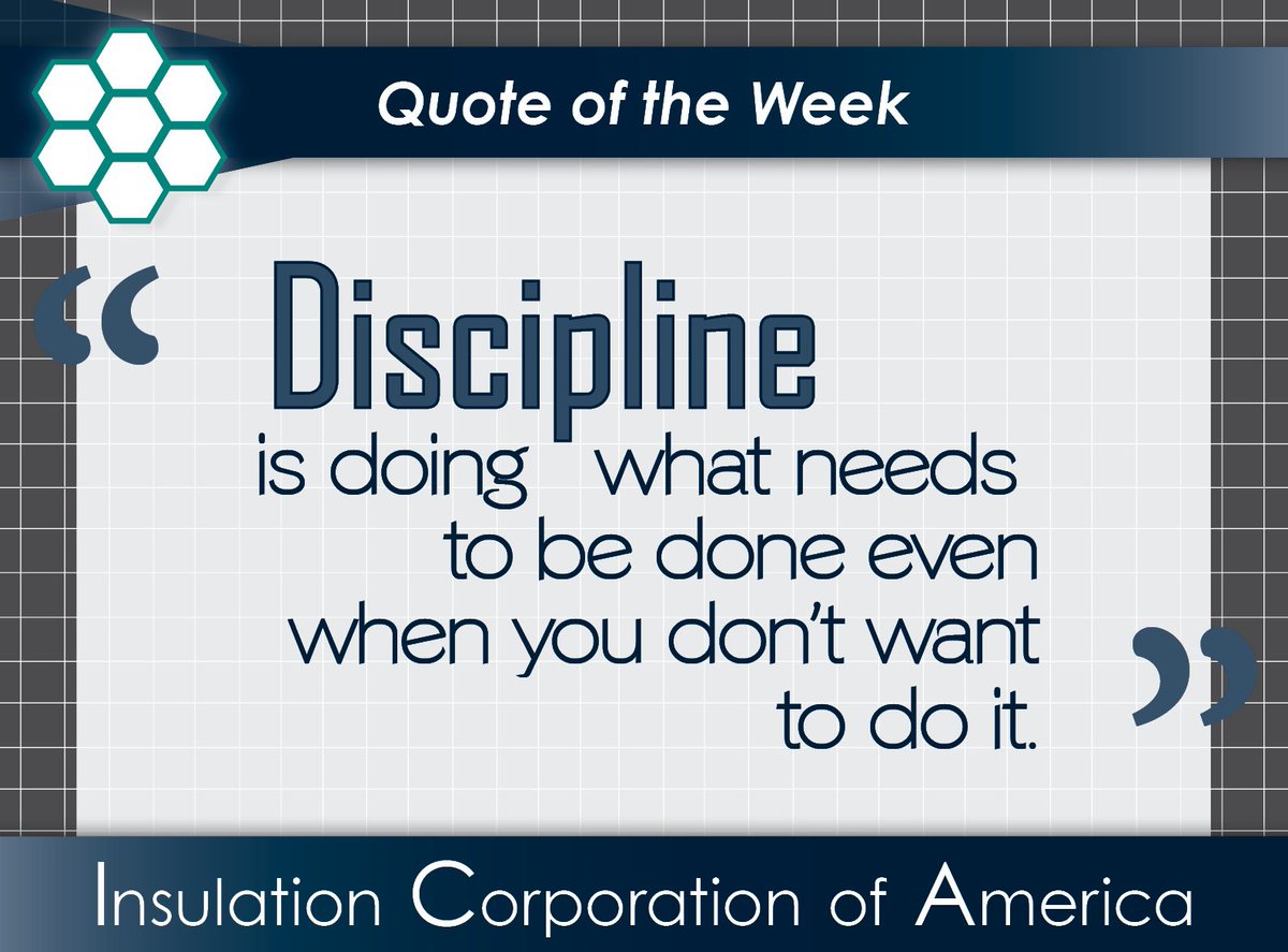 InsulationCorp's tweet image. #Quote of the Week ~ “#Discipline is doing what needs to be done even when you don’t want to do it.” #inspiration bit.ly/ICAQ248