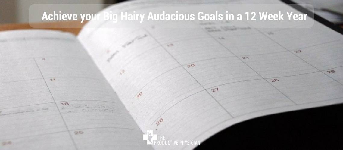 Achieve your Big Hairy Audacious Goals in a 12 Week Year bit.ly/2gUZq3a