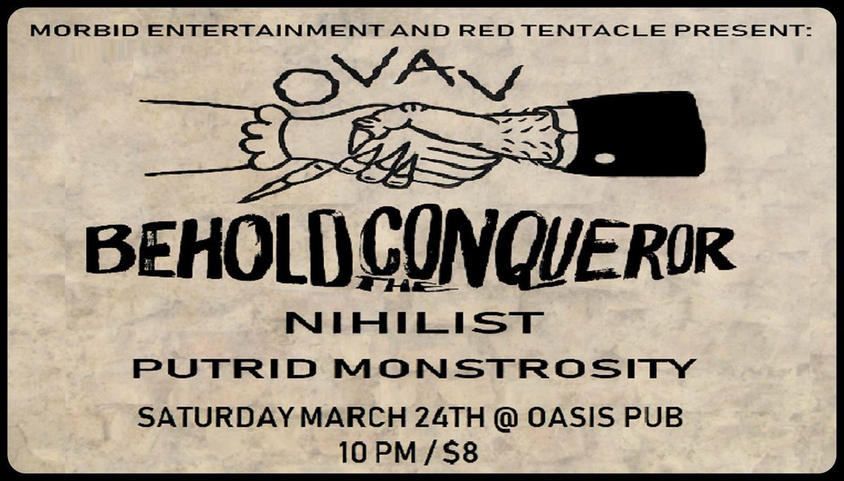 Tomorrow night at <a href="/OasisPub/">Oasis Pub and Eatery</a> in #Halifax: <a href="/ovavcult/">Of Vice & Virtue</a> <a href="/BeholdTheBand/">Behold The Conqueror</a> Nihilist and Putrid Monstrosity. 10pm / $8. 

Event: facebook.com/events/1972229…