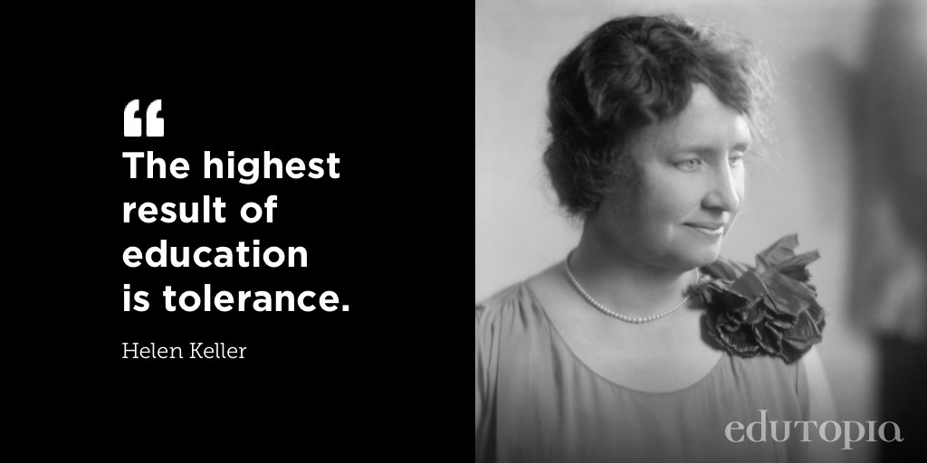 edutopia's tweet photo. "The highest result of education is tolerance." —Helen Keller #WomensHistoryMonth https://t.co/WSur53kLJI