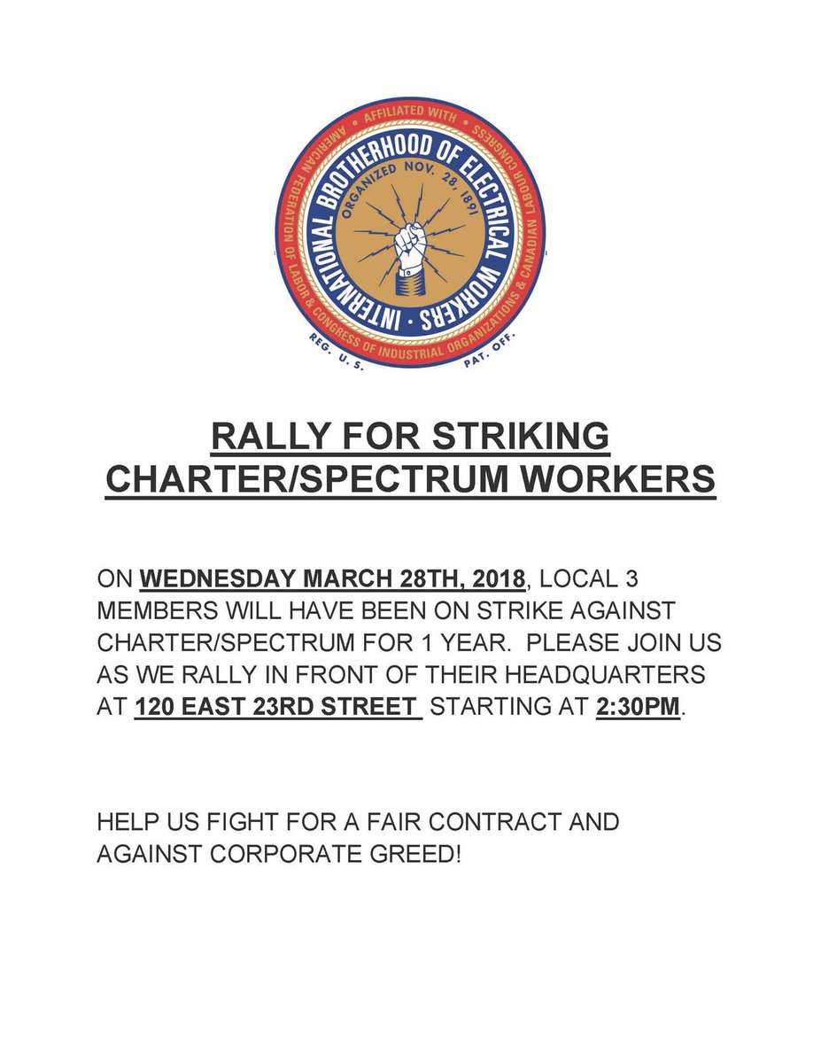 StrikeSpectrum's tweet image. Please support #Ask_Spectrum #GetSpectrum technicians who will have been on #SpectrumStrike for ONE YEAR as of 3/28/18 by attending the #rally @ 120 E 23rd ST. #ItsBeenAYear #NYC #1U #UnionStrong #Labor #IBEW #Local3